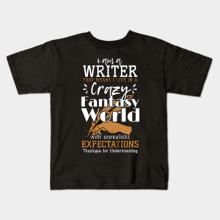 Writer Live In Fantasy World Author Writer Kids T-Shirt