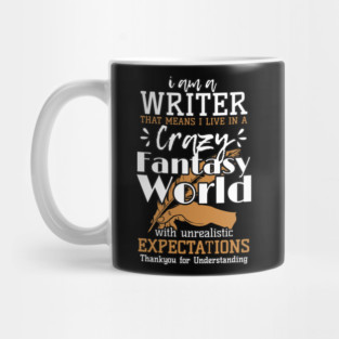 Writer Live In Fantasy World Author Writer Mug