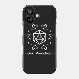 Dungeons Crawler and Dragons Slayer Crit Get Wrecked D20 Dice RPG Phone Case