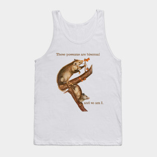 These Possums Are Bisexual and So Am I Tank Top