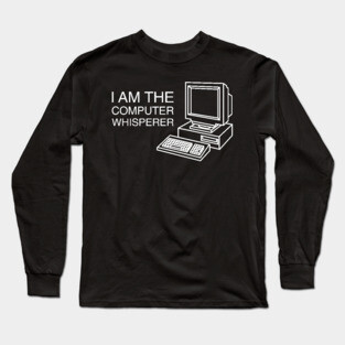 Computer Whisperer - Funny Tech Support Computer Nerd Long Sleeve T-Shirt