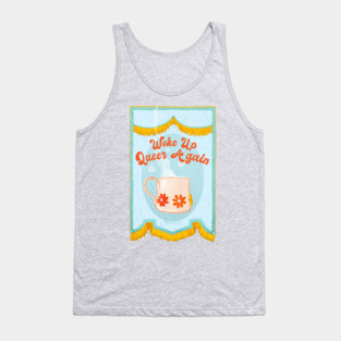 Woke Up Queer Again Tank Top