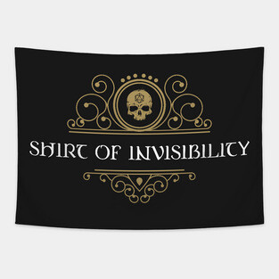 Shirt of Invisibiity Dungeons Crawler and Dragons Slayer Tapestry