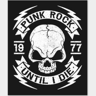 PUNK ROCK UNTIL I DIE - PUNK ROCK Posters and Art