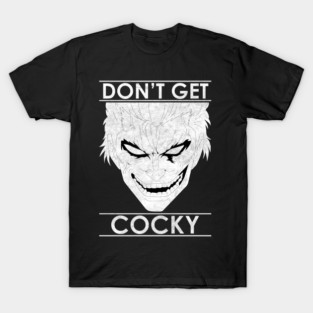 DON'T GET COCKY - ZEBRA T-Shirt