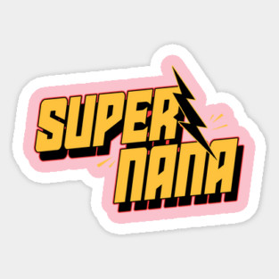Super Nana Sticker