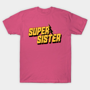 Super Sister T-Shirt
