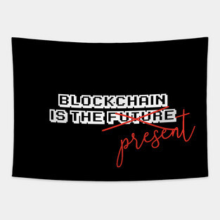 Blockchain is the future Tapestry