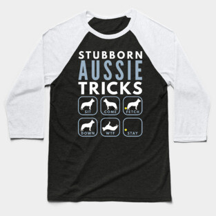 Stubborn Australian Cattle Dog Tricks - Dog Training Baseball T-Shirt