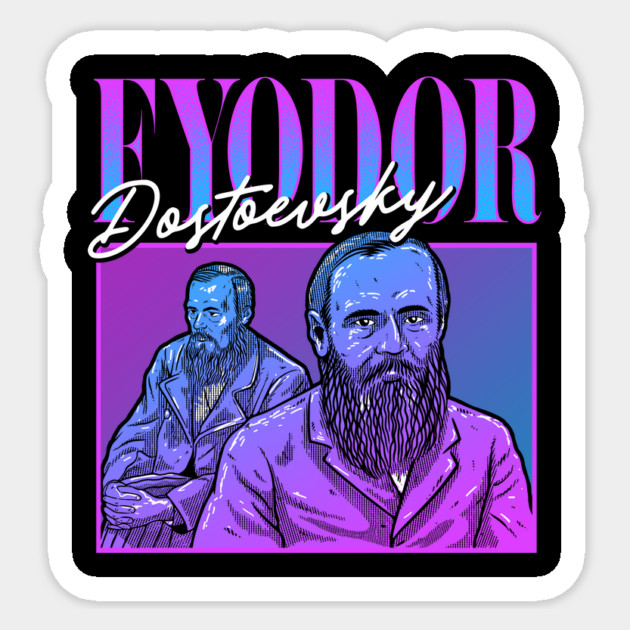 Fyodor Dostoevsky 90s Bootleg Sticker by dumbshirts