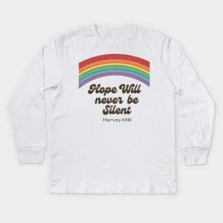 Harvey Milk Hope Will never Be Silent vintage Rainbow Kids Long Sleeve T-Shirt