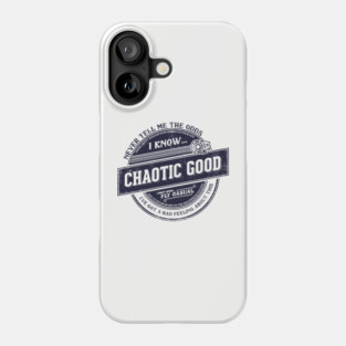 Chaotic Good Phone Case