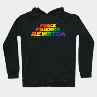 Force Friends Rewatch - PRIDE EDITION Hoodie