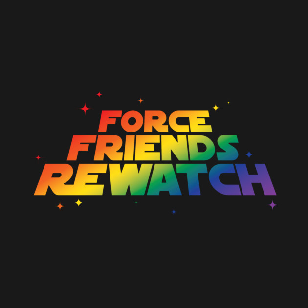 Force Friends Rewatch - PRIDE EDITION by Where They May Radio