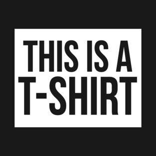 This is  T-Shirt T-Shirt
