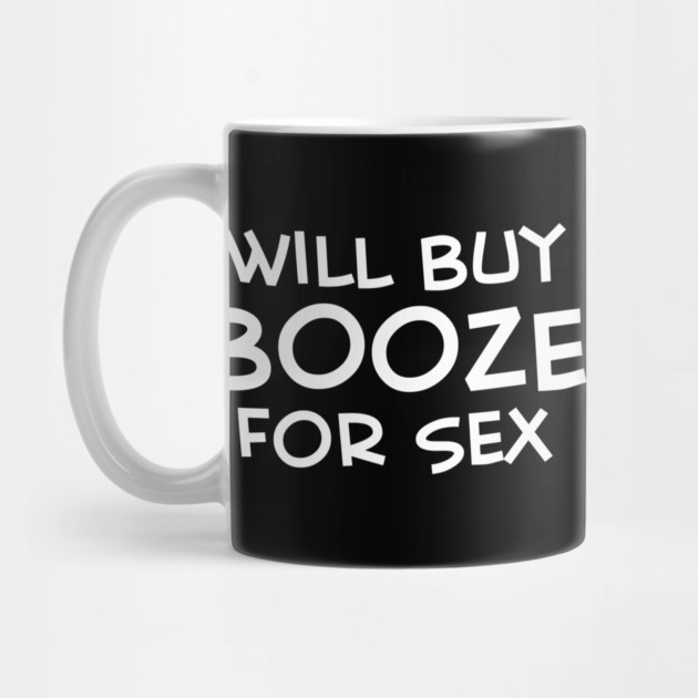Will Buy Booze For Sex by Cosmo Gazoo