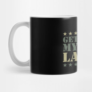 Get Out Of My Yard Lame-O Mug