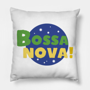 BOSSA NOVA! Pillow