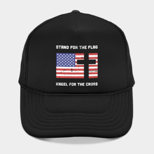 Stand For The American Flag, Kneel For The Christian Cross Hat