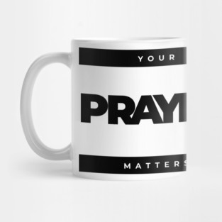 Your prayer matters Mug
