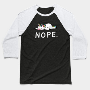 Nope Not Today Shirt Funny Lazy Unicorn shirt Baseball T-Shirt