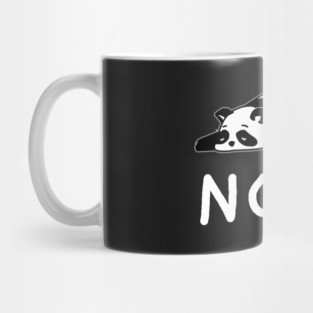 Nope Not Today Shirt Funny Lazy Panda shirt Mug