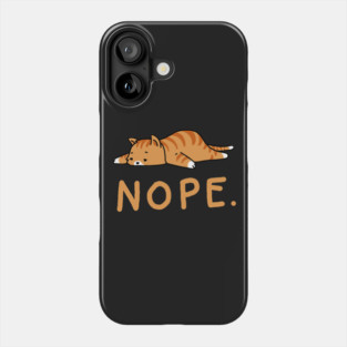 Nope Not Today Shirt Funny Lazy Cat Shirt Cat Lover Phone Case