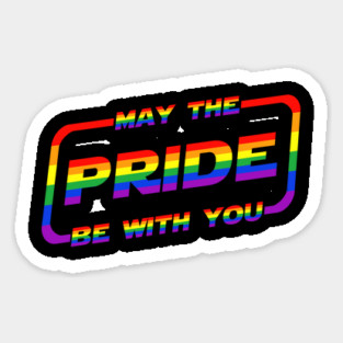 May the Pride Be With You Rainbow Flag Sticker
