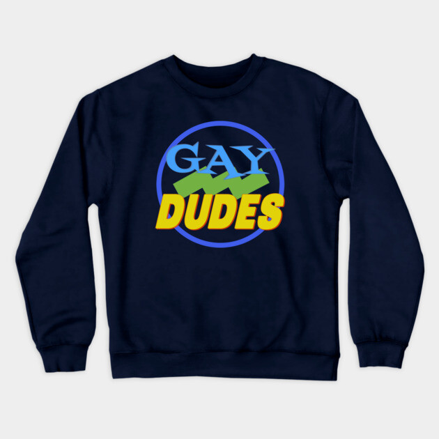 DUDES Crewneck Sweatshirt by Jim and Them
