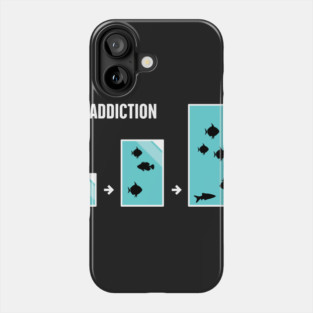 Funny Fish Aquarium Addiction Phone Case