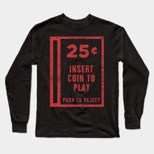 Insert Coin | Arcade Game Long Sleeve T-Shirt