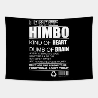 HIMBO kind of heart dumb of brain Tapestry