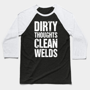 Funny Welder Quote Baseball T-Shirt