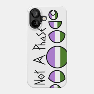 Not a phase- Genderqueer Phone Case