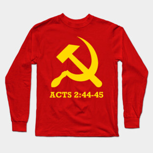 Christian Communism Acts 2:44-45 Long Sleeve T-Shirt