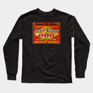 Last Chance Gas Sign Worn Long Sleeve T-Shirt