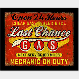 Last Chance Gas Sign Worn Posters and Art