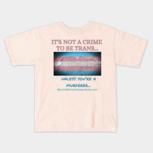Not a crime to be trans Kids T-Shirt