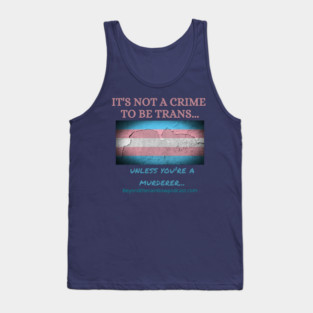Not a crime to be trans Tank Top