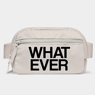 WHATEVER Bag