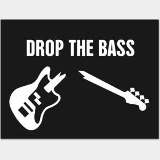 Drop The Bass Guitar Posters and Art