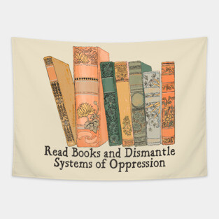 Read Books and Dismantle Systems of Oppression Tapestry