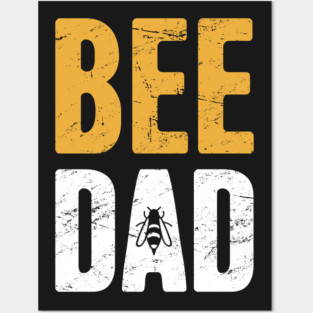 Bee Dad | Beekeeper Posters and Art