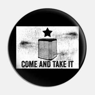 Come and Take It Texas Central Air Pin