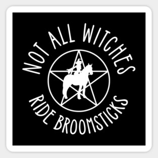Not all Witches Ride Broomsticks Horseback Rider Cheeky Witch® Sticker