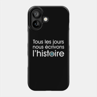Nous écrivons l'histoire (dark) Phone Case