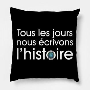 Nous écrivons l'histoire (dark) Pillow