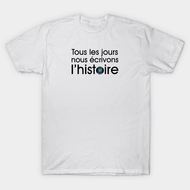 Nous écrivons l'histoire (light) T-Shirt by SLTDH