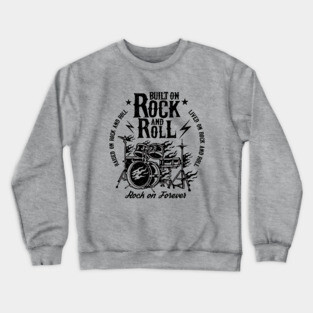Built on Rock and Roll Crewneck Sweatshirt