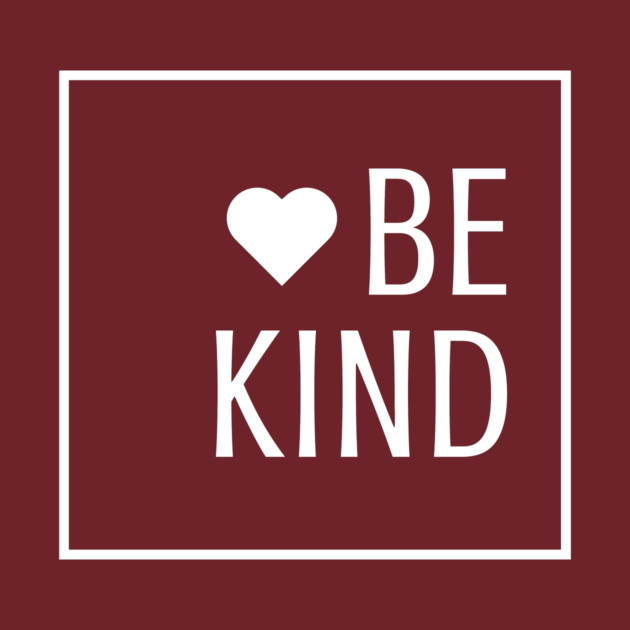 Be Kind by Winey Parent